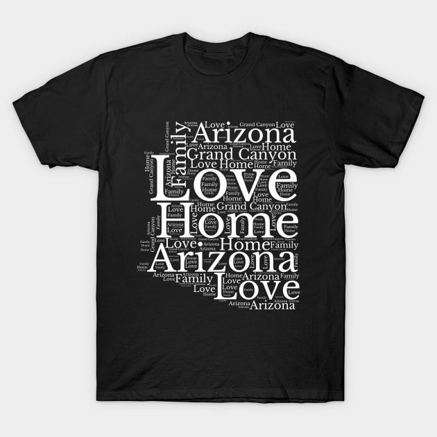 Arizona Love, Home and Family map T-Shirt by maro_00